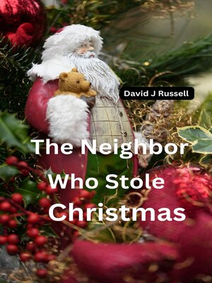 cover image of The Neighbor  who stole Christmas